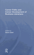 Career Paths and Career Development of Business Librarians