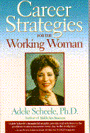 Career Strategies Working Woman - Scheele, Adele