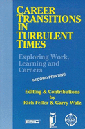Career Transitions in Turbulent Times: Exploring Work, Learning and Careers