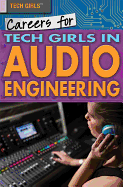 Careers for Tech Girls in Audio Engineering