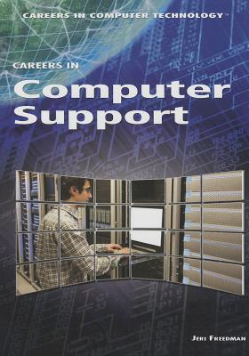 Careers in Computer Support - Freedman, Jeri