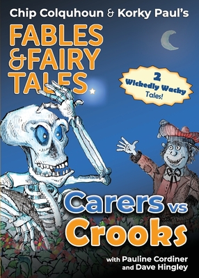 Carers Vs Crooks - Colquhoun, Chip, and Cordiner, Pauline (Contributions by)
