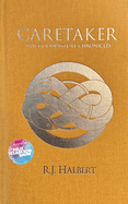 Caretaker - Deluxe Edition: The Goodpasture Chronicles (Book 1)