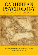 Caribbean Psychology: Indigenous Contributions to a Global Discipline
