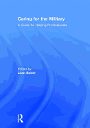 Caring for the Military: A Guide for Helping Professionals