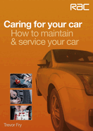 Caring for Your Car: How to Maintain & Service Your Car
