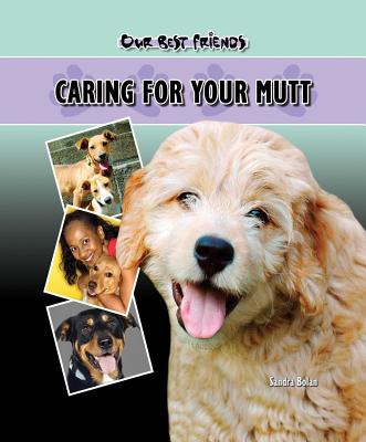 Caring for Your Mutt - Bolan, Sandra