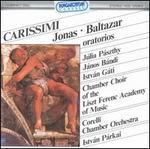 Carissimi: Jonas - Baltazar Oratorios