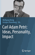 Carl Adam Petri: Ideas, Personality, Impact
