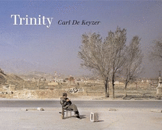 Carl De Keyzer: Trinity
