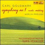 Carl Goldmark: Rustic Wedding Symphony; Merlin-Prelude