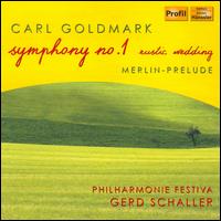 Carl Goldmark: Rustic Wedding Symphony; Merlin-Prelude - Philharmonie Festiva; Gerd Schaller (conductor)
