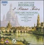 Carl Gottlieb Reissiger: Two Piano Trios