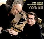 Carl Loewe: Lieder & Balladen