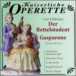 Carl Mill�cker: Der Bettelstudent & Gasparone [Highlights]