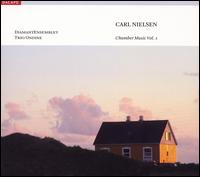 Carl Nielsen: Chamber Music, Vol. 1 - Anna Dina Schick (flute); DiamantEnsemblet; Henning Hansen (french horn); Jens Elvekj�r (piano); Katrine Bundgaard (viola);...