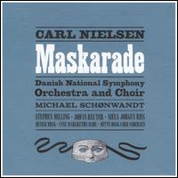 Carl Nielsen: Maskarade - Adam Riis (tenor); Anne Margrethe Dahl (soprano); Asger Lynge Petersen (baritone); Christian Damsgaard (tenor);...
