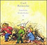 Carl Reinecke: S�mtliche Kinderlieder, Vol. 2