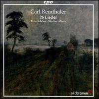 Carl Reinthaler: 26 Lieder - G�nther Albers (piano); Peter Sch�ne (baritone)
