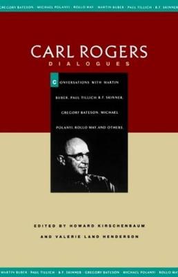 Carl Rogers Dialogues - Rogers, Carl R, and Kirschenbaum, Howard, Dr. (Editor), and Henderson, Valerie Land