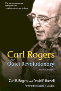 Carl Rogers: The Quiet Revolutionary: An Oral History