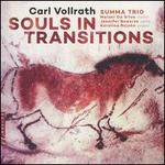 Carl Vollrath: Souls in Transitions