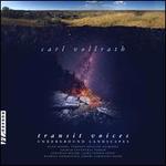 Carl Vollrath: Transit Voices - Underground Landscapes