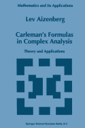 Carleman's Formulas in Complex Analysis: Theory and Applications