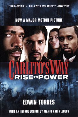 Carlito's Way: Rise to Power - Torres, Edwin, and Van Peebles, Mario (Introduction by)