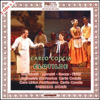 Carlo Coccia: Clotilde - Adelina Scarabelli (vocals); Amadeo Moretti (vocals); Daniele Cusari (vocals); Davide Rocca (vocals);...