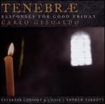 Carlo Gesualdo: Tenebr� Responses for Good Friday