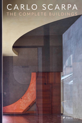 Carlo Scarpa: The Complete Buildings - Bugatti, Emiliano (Editor), and N Erzen, Dr Jane (Contributions by), and Guzzardi, Luigi (Contributions by)