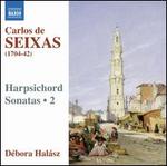 Carlos de Seixas: Harpsichord Sonatas, Vol. 2