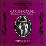Carlos Gardel - King Of Tango, Vol. 1