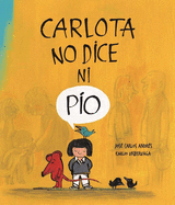 Carlota No Dice Ni P�o