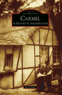Carmel: A History in Architecture