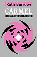 Carmel: Interpreting a Great Tradition