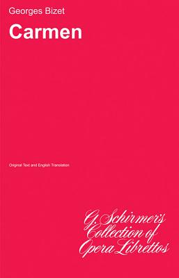 Carmen: Libretto - Bizet, Georges (Composer)