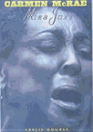 Carmen McRae: Miss Jazz