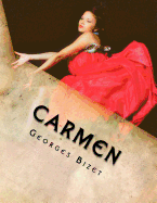 Carmen: Opera in Four Acts