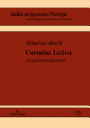 Carmina Latina: Cum Praefatione Valahfridi Stroh