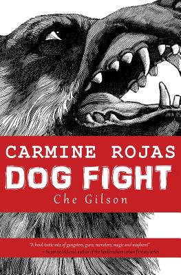 Carmine Rojas: Dog Fight - Gilson, Che
