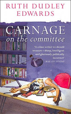 Carnage on the Committee - Dudley Edwards, Ruth