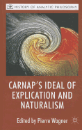Carnap's Ideal of Explication and Naturalism