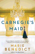 Carnegie's Maid: A Novel
