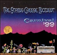 Carnival '99 - String Cheese Incident
