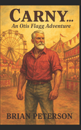 Carny: An Otis Flagg Adventure