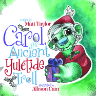 Carol, the Ancient Yuletide Troll