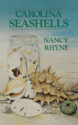 Carolina Seashells - Rhyne, N, and Rhyne, Nancy