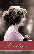 Caroline: A Trilogy - Book Two - Freeman, Val